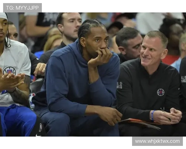 卢指导谈莱昂纳德恢复情况称好转明显但时间仍不确定